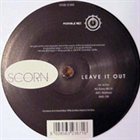 SCORN Leave It Out album cover