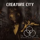 SCREAM BLUE MURDER Creature City album cover