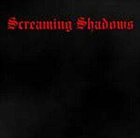 SCREAMING SHADOWS Screaming Shadows album cover