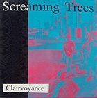 SCREAMING TREES Clairvoyance album cover