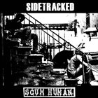 SCUM HUMAN Sidetracked / Scum Human album cover