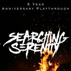 SEARCHING SERENITY Genesis (The Beginning) (5 Year Anniversary Playthrough) album cover