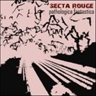 SECTA ROUGE Pathologica Fantastica album cover