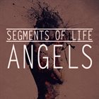 SEGMENTS OF LIFE Angels album cover