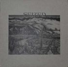 SEIZED Seized / Ire album cover