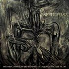 SEPULTURA The Mediator Between Head and Hands Must Be the Heart album cover