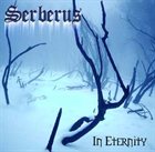 SERBERUS In Eternity album cover