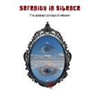 SERENITY IN SILENCE The Abstract Concept Of Relexion album cover