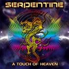 SERPENTINE A Touch of Heaven album cover