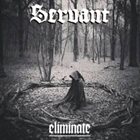 SERVANT (WI) Eliminate album cover