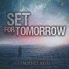 SET FOR TOMORROW Prophet Arise album cover