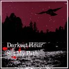 SET MY PATH Darkest Hour / Set My Path album cover
