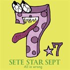 SETE STAR SEPT All Is Wrong album cover