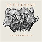 SETTLEMENT Two Headed Ram album cover