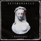 SETYØURSAILS Nightfall album cover