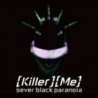 SEVER BLACK PARANOIA (Killer)(Me) album cover