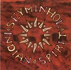 SEYMINHOL Indian Spirit album cover