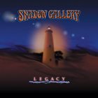 SHADOW GALLERY — Legacy album cover
