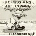 SHADOWFAX The Russians Are Coming album cover