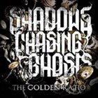 SHADOWS CHASING GHOSTS The Golden Ratio album cover