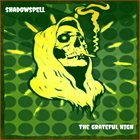 SHADOWSPELL The Grateful High album cover