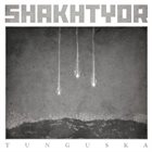 SHAKHTYOR Tunguska album cover