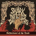 SHARK INFESTED DAUGHTERS Reflections Of The Dead album cover