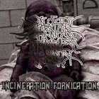 SHATTER THY TEMPLE Incineration Fornication album cover