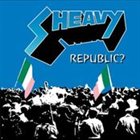 SHEAVY Republic? album cover