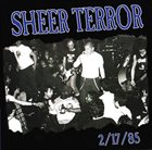 SHEER TERROR 2/17/85 album cover
