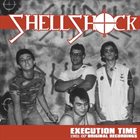 SHELL SHOCK (LA) Execution Time: 1981-87 Original Recordings album cover