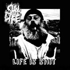 SHIT LIFE Life is Shit album cover