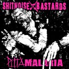 SHITNOISE BASTARDS Shitnoise Bastards / Puta Malaria album cover