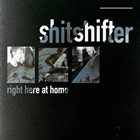 SHITSHIFTER Right Here At Home album cover