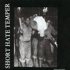 SHORT HATE TEMPER Short Hate Temper / Amen album cover
