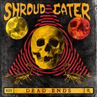 SHROUD EATER Dead Ends album cover