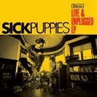 SICK PUPPIES Live & Unplugged album cover