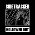 SIDETRACKED Hollowed Out album cover