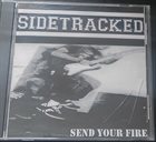 SIDETRACKED Send Your Fire album cover