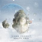 SIGMA PROJECT Reality Field album cover