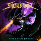 SILENT KNIGHT Power Metal Supreme album cover