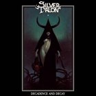 SILVER TALON Decadence and Decay album cover