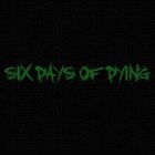 SIX DAYS OF DYING Demo 2008 album cover