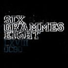 SIX GRAMMES EIGHT LXVIII DCBD album cover