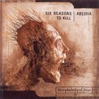 SIX REASONS TO KILL Morphology Of Fear album cover