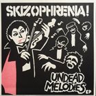 SKIZOPHRENIA Undead Melodies EP album cover