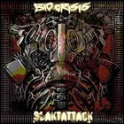 SLAKTATTACK Bio Crisis / Slaktattack album cover