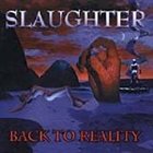 SLAUGHTER Back To Reality album cover