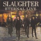 SLAUGHTER Eternal Live album cover