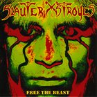 SLAUTER XSTROYES Free The Beast album cover